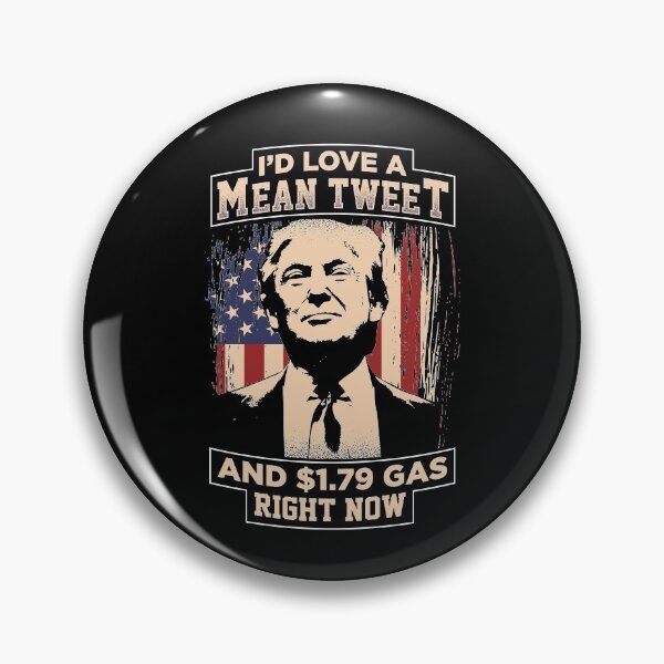 Item preview, I'd love a mean tweet and $1.79 gas right now designed and sold by Zexten.