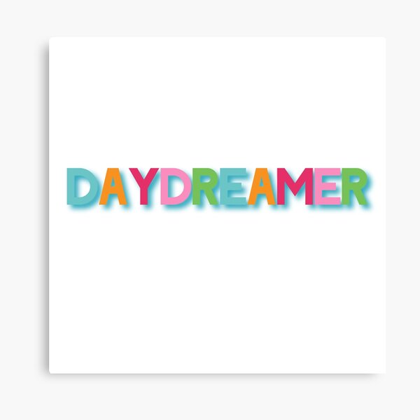 Hey, daydreamer~