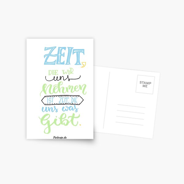 Zeit die wir uns nehmen ist Zeit die uns was gibt! Postkarte
