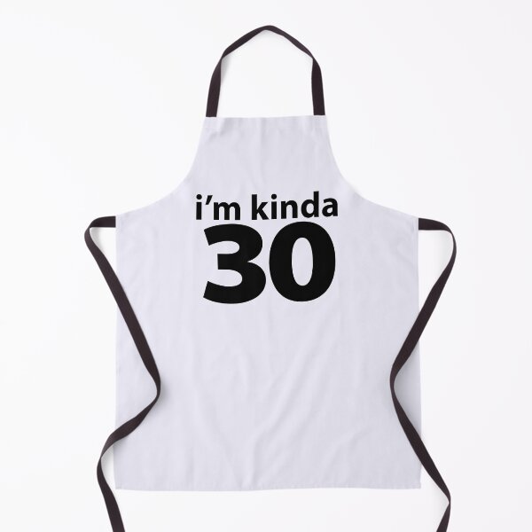 Item preview, I'm Kinda 30 designed and sold by stilbon.