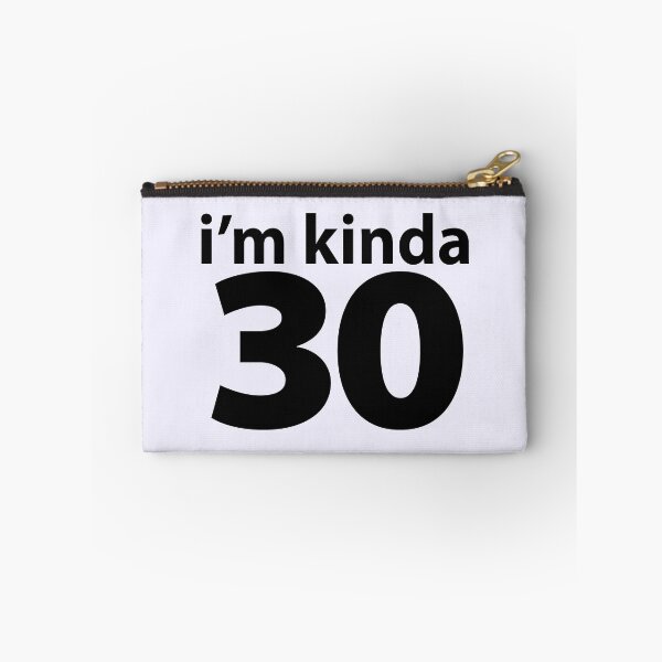 Item preview, I'm Kinda 30 designed and sold by stilbon.