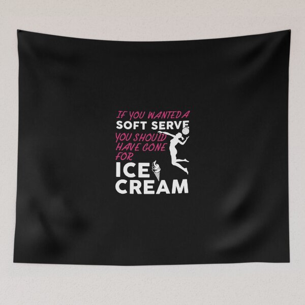 Item preview, If You Wanted A Soft Serve Funny Girls Volleyball Shirt designed and sold by germantere.