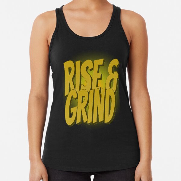 Rise & Grind Racerback Tank Top