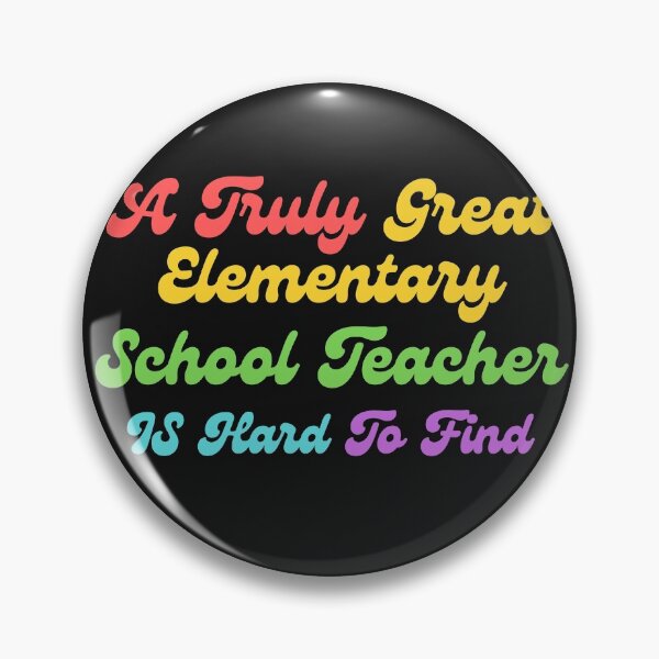 Item preview, A Truly Great Elementary School teacher Is Hard To Find designed and sold by Davestre Designs.