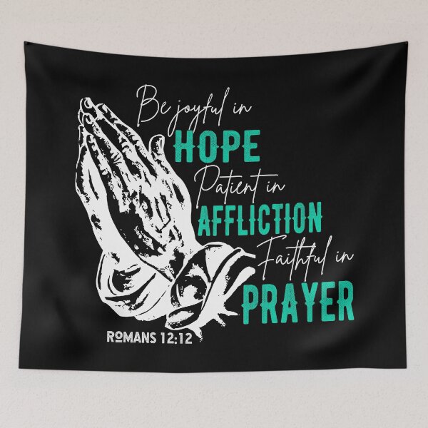 Item preview, Romans 12:12 Be joyful in hope patient in affliction faithful in prayer designed and sold by DsignTByMason.