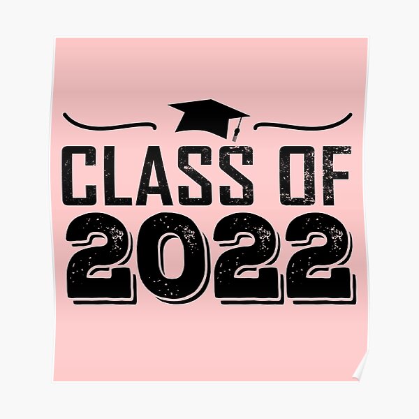 Senior Class Of 2022 Posters | Redbubble