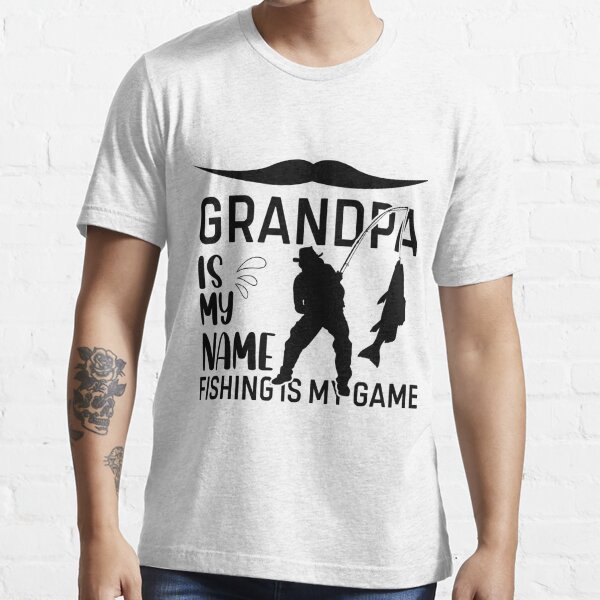 Grandpa is my Name Fishing is my Game Grandfather' Men's T-Shirt
