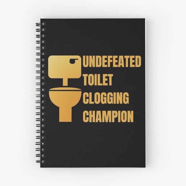 Item preview, Undefeated Toilet Clogging Champion designed and sold by Your Favorite Shop.