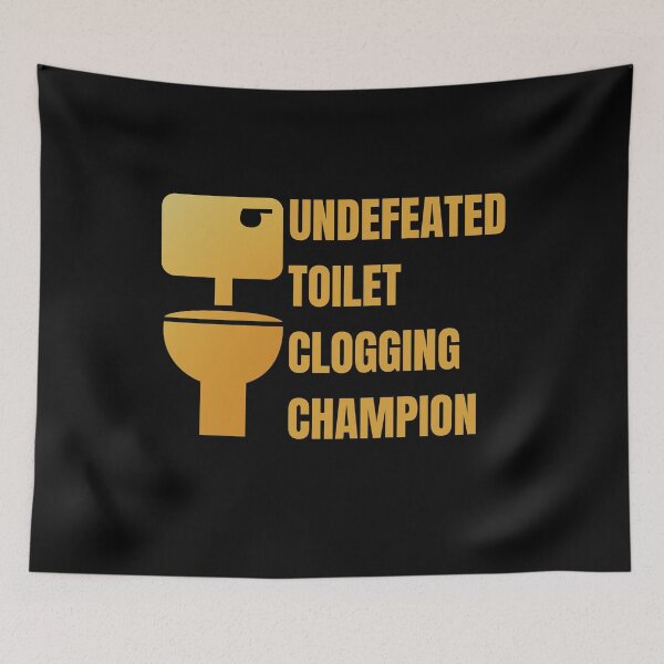 Item preview, Undefeated Toilet Clogging Champion designed and sold by Your Favorite Shop.