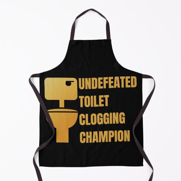 Item preview, Undefeated Toilet Clogging Champion designed and sold by Your Favorite Shop.