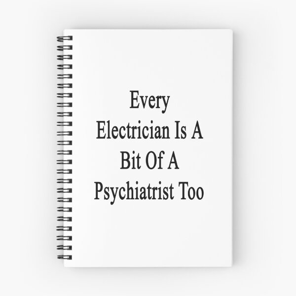 Item preview, Every Electrician Is A Bit Of A Psychiatrist Too  designed and sold by supernova23.