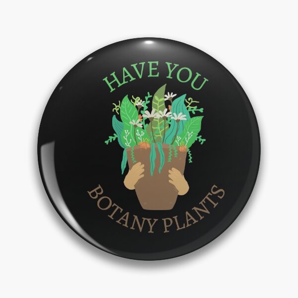 Item preview, Have You Botany Plants designed and sold by Davestre Designs.