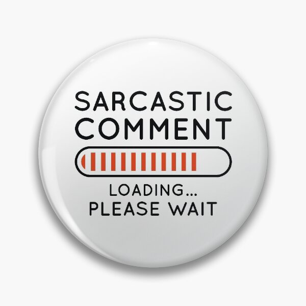 Item preview, Sarcastic Comment Loading designed and sold by cherrific.