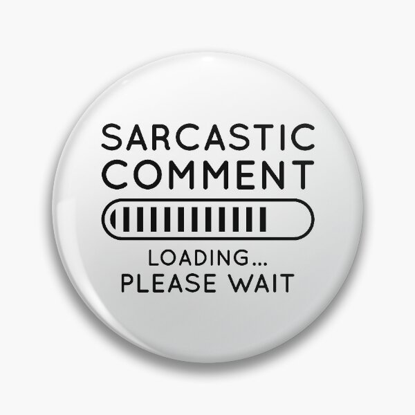 Item preview, Sarcastic Comment Loading designed and sold by cherrific.