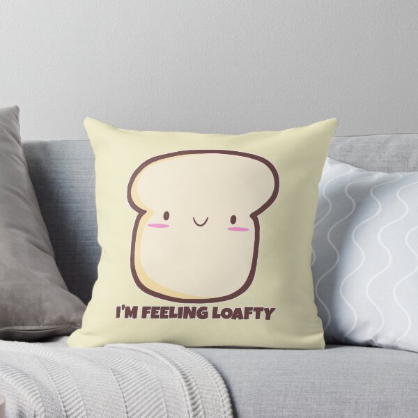 Item preview, Bread Pun I'm Feeling Loafty designed and sold by DynieKid.