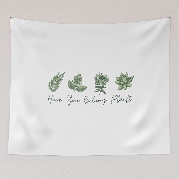 Item preview, Have You Botany Plants designed and sold by Davestre.