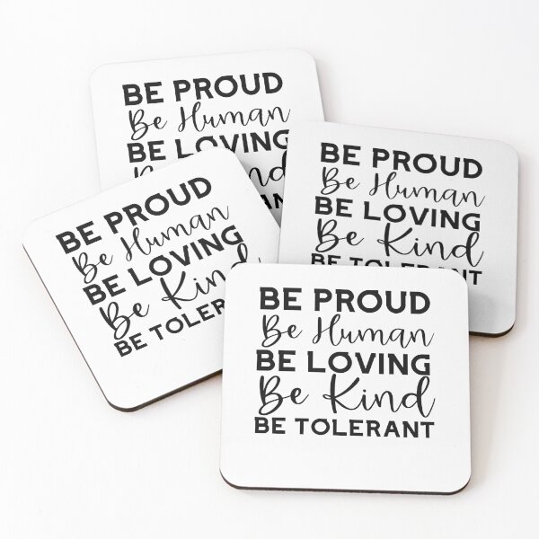 Item preview, Be Proud Be human Be Loving, Love Stronger Than Hate, Respectful designed and sold by DiensDesign.