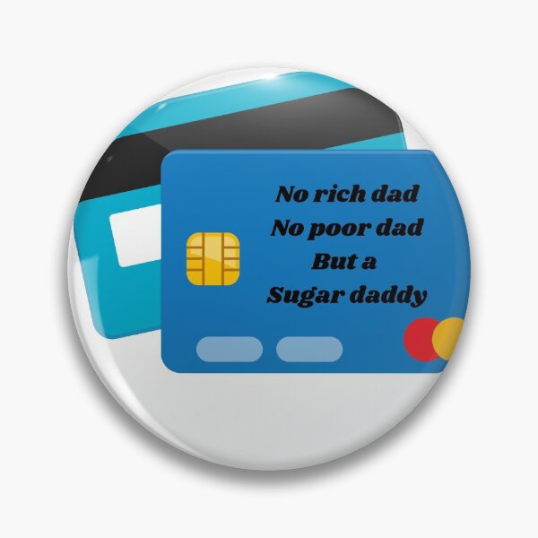 Item preview, rich dad poor dad sugar daddy card designed and sold by LacavernePV.