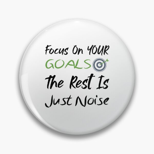Item preview, Focus On Your Goals The Rest is Just Noise  designed and sold by Shop-collection.
