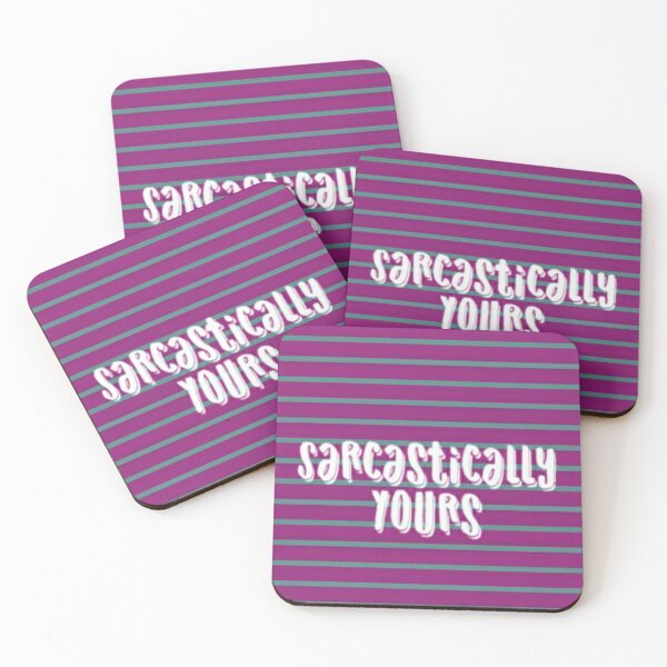 Item preview, Sarcastically Yours Quote designed and sold by GRyZeo.