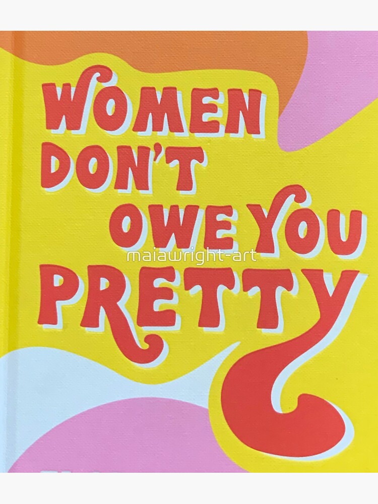 Women don't owe you pretty book cover sticker  Sticker for Sale