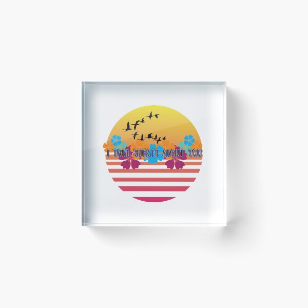 Item preview, I Told Sunset About You designed and sold by bahicharafe.