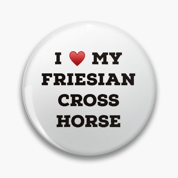 Item preview, I Love My Friesian Cross Horse designed and sold by Yviemakes.
