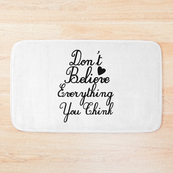 Item preview, Don’t Believe Everything You Think  designed and sold by Mr Wolf.
