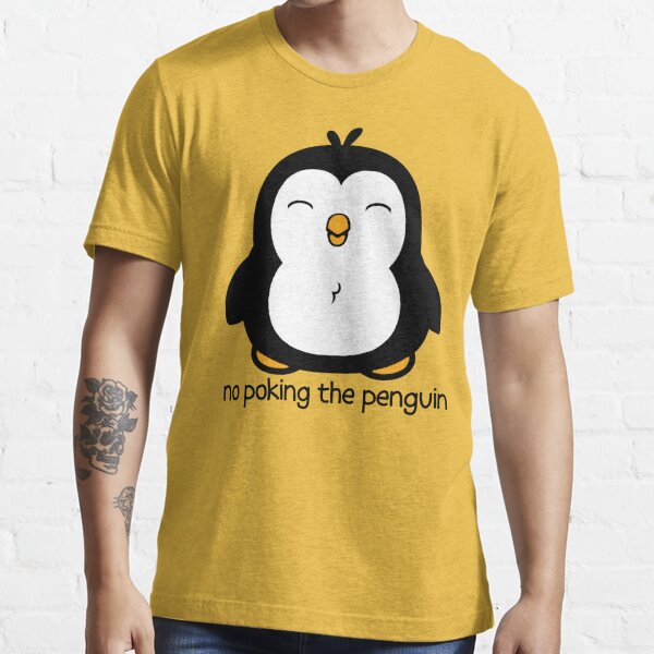Cute No Poking The Penguin Premium T-Shirt