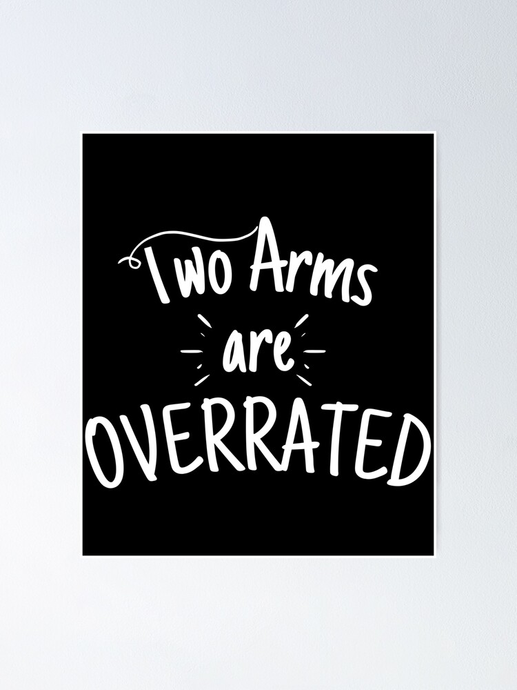 "Two Arms Are Overrated, Amputation, Arm Amputee, Humor Amputee ...