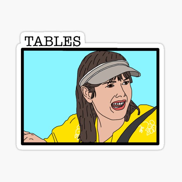 Tables (I Think You Should Leave) Sticker
