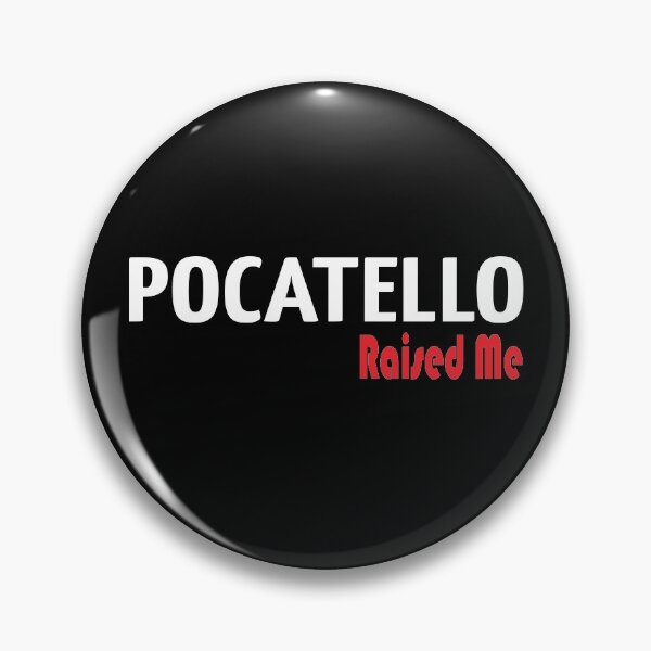Artikelvorschau, Pocatello hat mich großgezogen entworfen und verkauft von GoodVibesWX9.