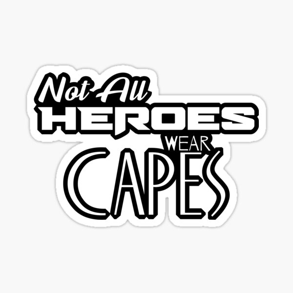 Item preview, Not All Heroes Wear Capes designed and sold by inPhocusStudio.
