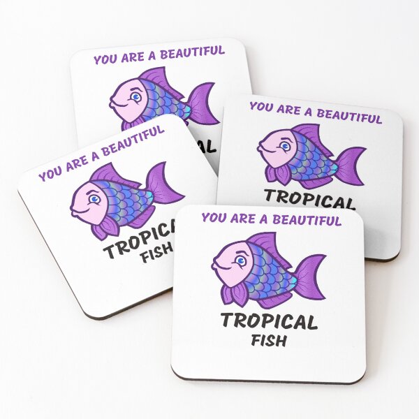 Item preview, You Are A Beautiful Tropical Fish designed and sold by medbdj.