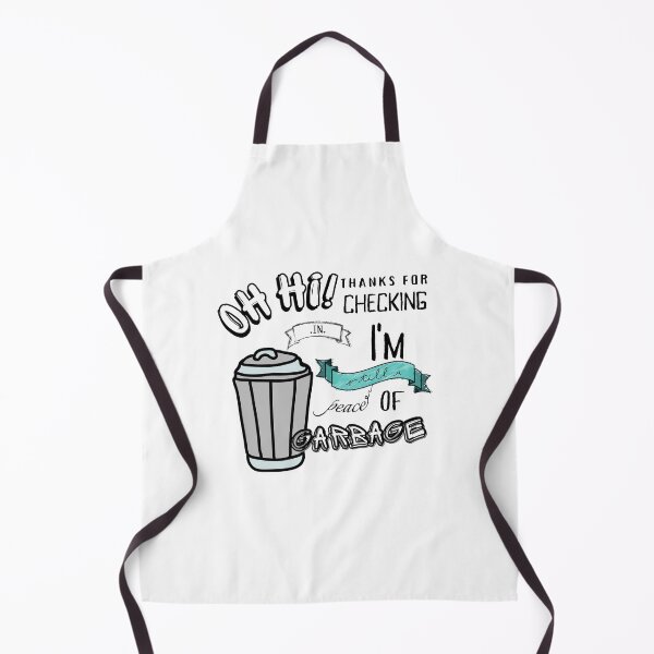 Item preview, oh hi thanks for checking in im still a piece of garbage designed and sold by Peaceful Life Co.