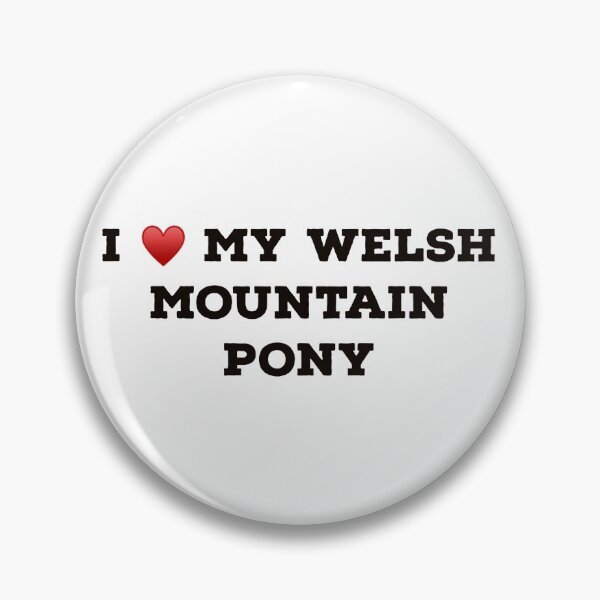 Item preview, I Love My Welsh Mountain Pony designed and sold by Yviemakes.