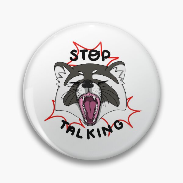 Item preview, Stop Talking Raccoon designed and sold by DoodledMoon.