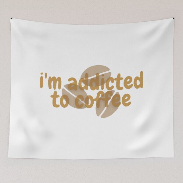 Item preview, I'm addicted to coffee, Coffee Lover, Cool Coffee designed and sold by KashifMohiuddin.