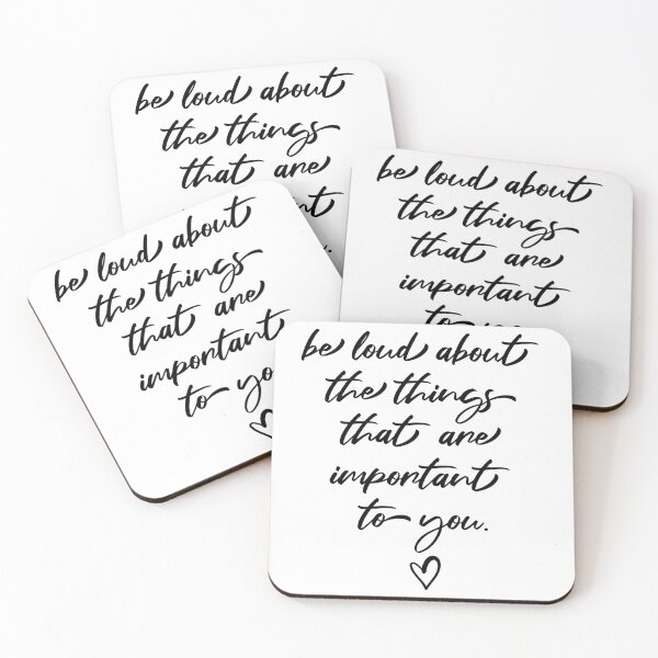 Item preview, Be Loud About The Things That Are Important To You designed and sold by ebzil studio.