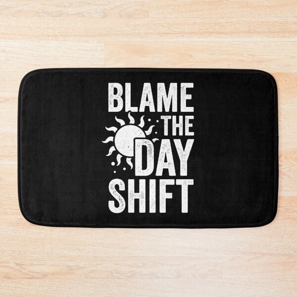 Item preview, Blame The Day Shift designed and sold by Marcid95.