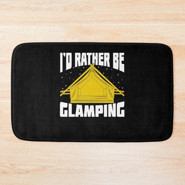 Item preview, I'd Rather Be Glamping designed and sold by Marcid95.