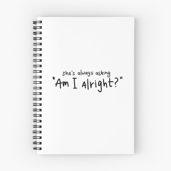 Item preview, "She's always asking "Am I alright?"" Lovejoy band Taunt song lyrics designed and sold by averycooluser.