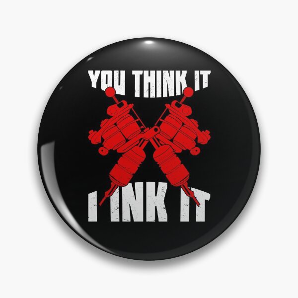 Item preview, You Think It I Ink It Tattoo Artist Gift designed and sold by Marcid95.