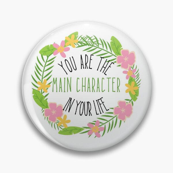 Item preview, You Are The Main Character designed and sold by SweetAndSpice.