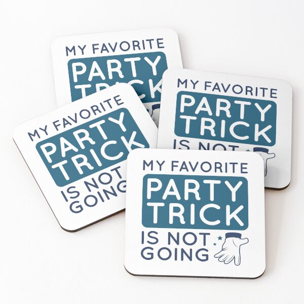 Item preview, My Favorite Party Trick Is Not Going designed and sold by cherrific.