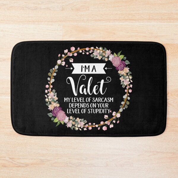 Item preview, I'm A Valet My Level Of Sarcasm Depends On Your Stupidity, Valet shirt, gifts for her, best friend gift Unique Gift Office Desk designed and sold by Orange Pieces.