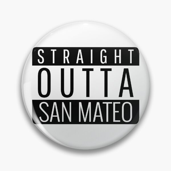 Item preview, Straight Outta San Mateo California  designed and sold by Teelogic.