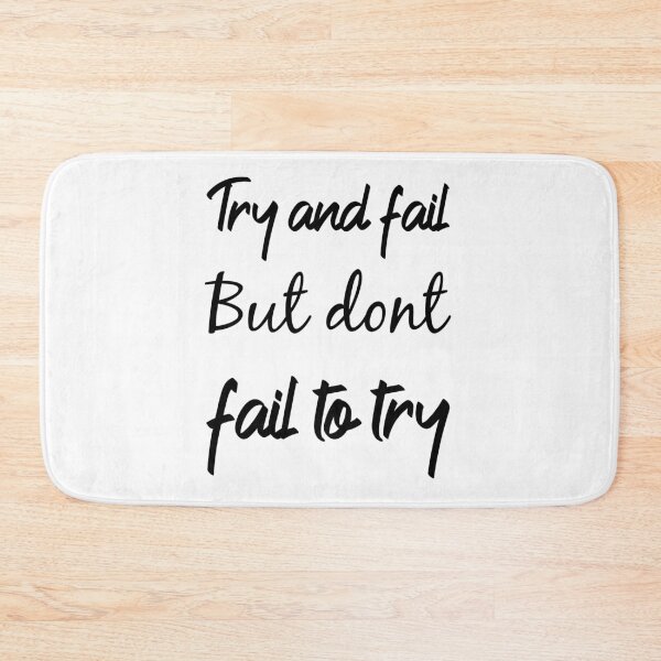Item preview, Try and Fail But Dont Fail To Try - Life Goals Motivation designed and sold by Shop-collection.