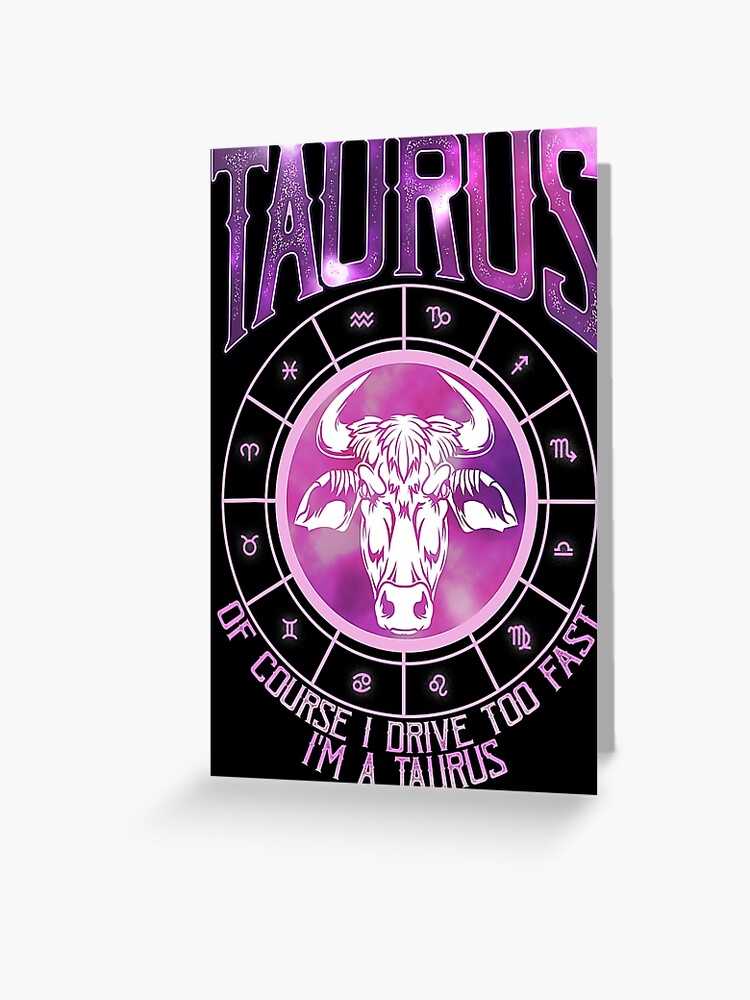 Taurus Zodiac Sign Funny Astrology Horoscope Birthday Greeting Card