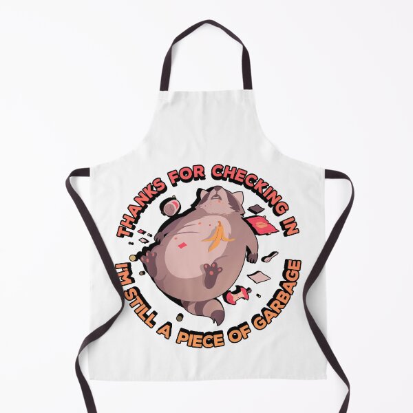 Item preview, Thanks For Checking In, I'm Still A Piece Of Garbage designed and sold by MnEmzStudio.